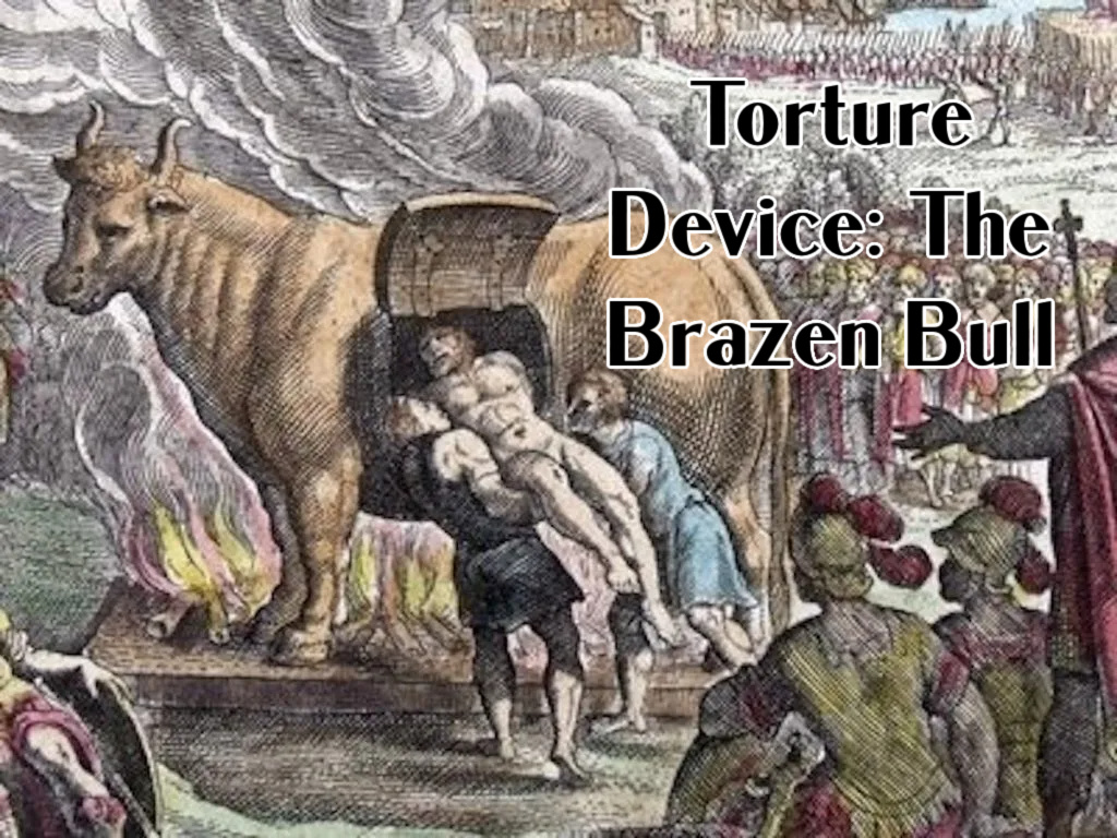 Torture Device The Brazen Bull The Scare Chamber